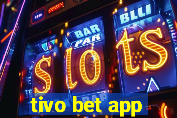 tivo bet app